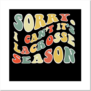 Sorry Can't Lacrosse Bye Lacrosse Life Funny Lacrosse Gift Lacrosse Posters and Art